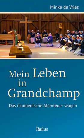 de Vries |  de Vries, S: Mein Leben in Grandchamp | Buch |  Sack Fachmedien