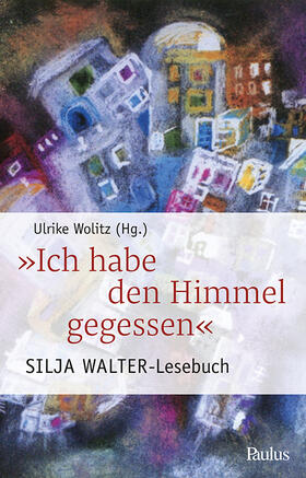 Walter / Wolitz |  Walter, S: Ich habe den Himmel gegessen | Buch |  Sack Fachmedien
