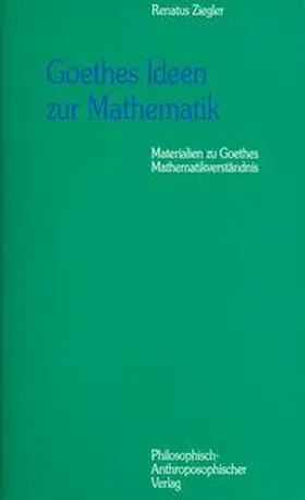 Ziegler |  Goethes Ideen zur Mathematik | Buch |  Sack Fachmedien