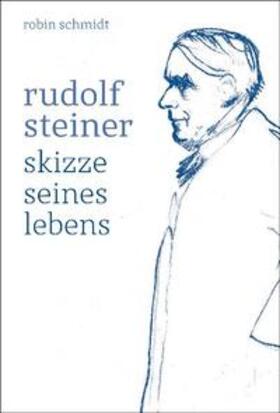 Schmidt |  Schmidt, R: Rudolf Steiner | Buch |  Sack Fachmedien