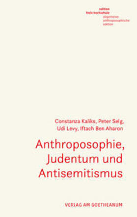 Kaliks / Selg / Levy |  Anthroposophie, Judentum und Antisemitismus | Buch |  Sack Fachmedien