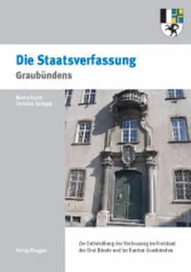 "Die Südostschweiz" |  200 Jahre Kanton Graubünden - Die Staatsverfassung Graubündens | Buch |  Sack Fachmedien