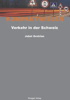 Grotrian / Schönenberger |  Verkehr in der Schweiz | Buch |  Sack Fachmedien