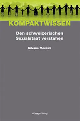 Moeckli / Schönenberger | Den schweizerischen Sozialstaat verstehen | Buch | 978-3-7253-0989-4 | sack.de