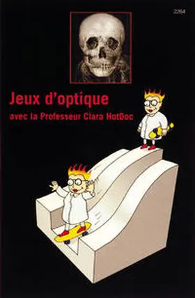 Stückelberger |  Jeux d'optique avec la Professeur Clara HotDoc | Buch |  Sack Fachmedien