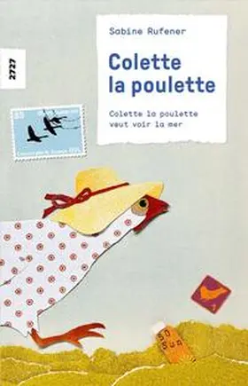 Rufener |  Colette la poulette veut voir la mer | Buch |  Sack Fachmedien