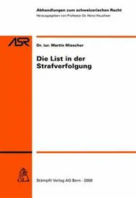 Miescher |  Die List in der Strafverfolgung | Buch |  Sack Fachmedien