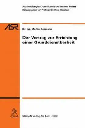 Germann |  Der Vertrag zur Errichung einer Grunddienstbarkeit | Buch |  Sack Fachmedien