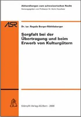 Berger-Röthlisberger |  Sorgfalt bei der Übertragung und beim Erwerb von Kulturgütern | Buch |  Sack Fachmedien