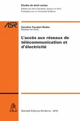 Cavaleri Rudaz |  L'accès aux réseaux de télécommunication et d'électricité | Buch |  Sack Fachmedien