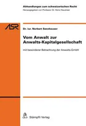 Sennhauser |  Vom Anwalt zur Anwalts-Kapitalgesellschaft | Buch |  Sack Fachmedien