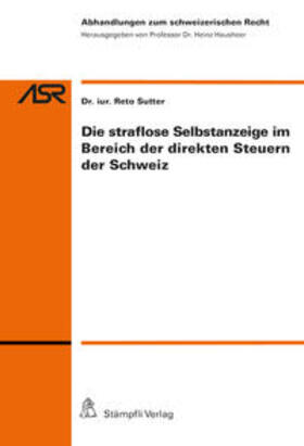 Sutter |  Die straflose Selbstanzeige im Bereich der direkten Steuern der Schweiz | Buch |  Sack Fachmedien