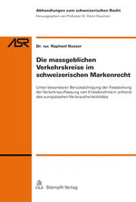 Nusser |  Die massgeblichen Verkehrskreise im schweizerischen Markenrecht | Buch |  Sack Fachmedien