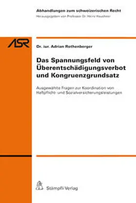 Rothenberger | Das Spannungsfeld von Überentschädigungsverbot und Kongruenzgrundsatz | Buch | 978-3-7272-0355-8 | sack.de