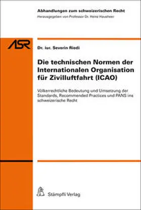 Severin | Die technischen Normen der Internationalen Organisation für Zivilluftfahrt (ICAO) | Buch | 978-3-7272-0359-6 | sack.de