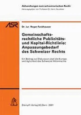 Fankhauser |  Gemeinschaftsrechtliche Publizitäts- und Kapitalrichtlinie: Anpassungsbedarf des Schweizer Rechts | Buch |  Sack Fachmedien