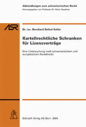 Keller |  Kartellrechtliche Schranken für Lizenzverträge | Buch |  Sack Fachmedien