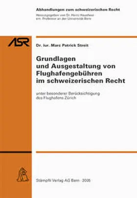 Streit |  Grundlagen und Ausgestaltung von Flughafengebüren im schweizerischen Recht | Buch |  Sack Fachmedien