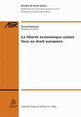 Hofmann | La liberté économique suisse face au droit européen | Buch | 978-3-7272-0452-4 | sack.de