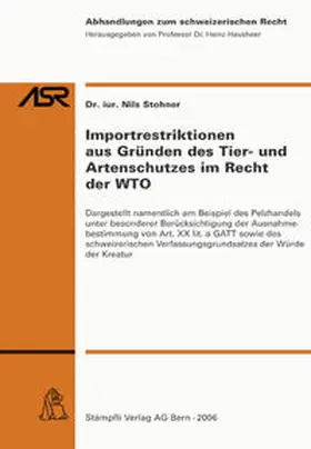 Stohner |  Importrestriktionen aus Gründen des Tier- und Artenschutzes im Recht der WTO | Buch |  Sack Fachmedien