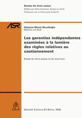 Develioglu |  Les garanties indépendantes examinées à la lumière des règles relatives au cautionnement | Buch |  Sack Fachmedien