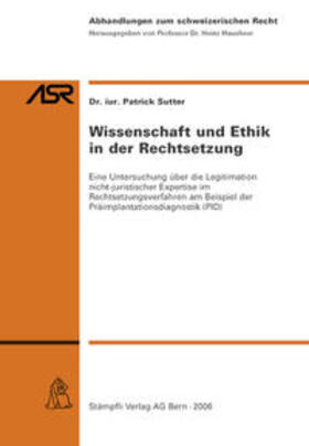 Sutter |  Wissenschaft und Ethik in der Rechtsetzung | Buch |  Sack Fachmedien