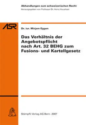 Eggen |  Das Verhältnis der Angebotspflicht nach Art. 32 BEHG zum Fusions-und Kartellgesetz | Buch |  Sack Fachmedien