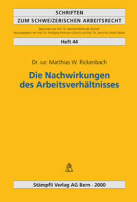 Rickenbach / Rehbinder | Die Nachwirkungen des Arbeitsverhältnisses | Buch | 978-3-7272-0645-0 | sack.de