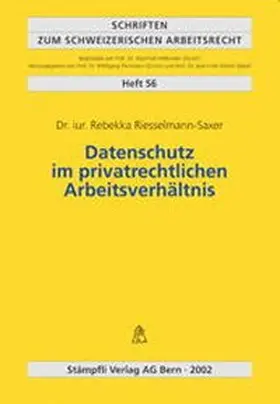 Riesselmann-Saxer | Datenschutz im privatrechtlichen Arbeitsverhältnis | Buch | 978-3-7272-0657-3 | sack.de