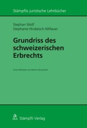 Wolf / Hrubesch-Millauer |  Grundriss des schweizerischen Erbrechts | Buch |  Sack Fachmedien