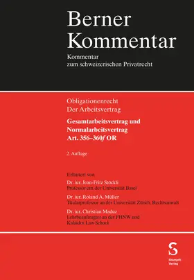 Stöckli / Müller / Maduz |  Gesamtarbeitsvertrag und Normalarbeitsvertrag, Art. 356-360f OR | Buch |  Sack Fachmedien