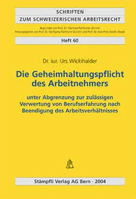 Wickihalder |  Die Geheimhaltungspflicht des Arbeitnehmers | Buch |  Sack Fachmedien