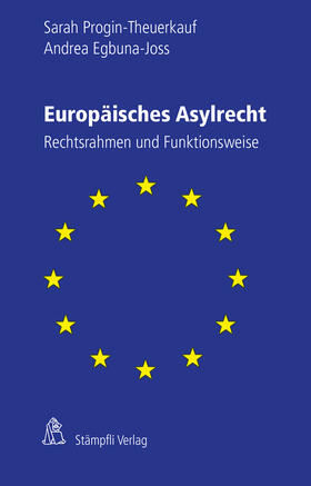 Progin-Theuerkauf / Egbuna-Joss |  Progin-Theuerkauf, S: Europäisches Asylrecht | Buch |  Sack Fachmedien