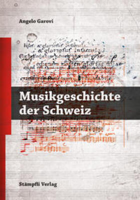 Garovi |  Musikgeschichte der Schweiz | Buch |  Sack Fachmedien