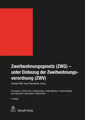 Wolf / Pfammatter / Hauser |  Zweitwohnungsgesetz (ZWG) - unter Einbezug der Zweitwohnungsverordnung (ZWV) | Buch |  Sack Fachmedien