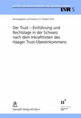 Wolf |  Der Trust - Einführung und Rechtslage in der Schweiz nach dem Inkrafttreten des Haager Trust-Übereinkommens | Buch |  Sack Fachmedien
