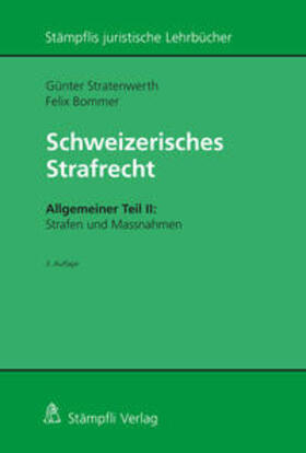 Stratenwerth / Bommer |  Schweizerisches Strafrecht, Allgemeiner Teil II: Strafen und Massnahmen | Buch |  Sack Fachmedien