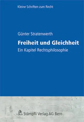 Stratenwerth |  Freiheit und Gleichheit | Buch |  Sack Fachmedien