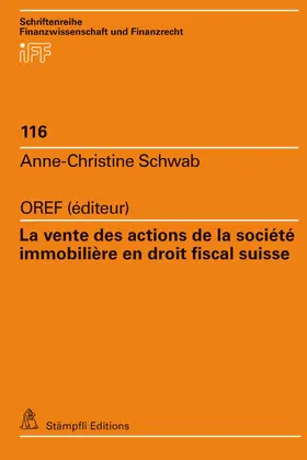 OREF / Schwab |  La vente des actions de la société immobilière en droit fiscal suisse | eBook | Sack Fachmedien