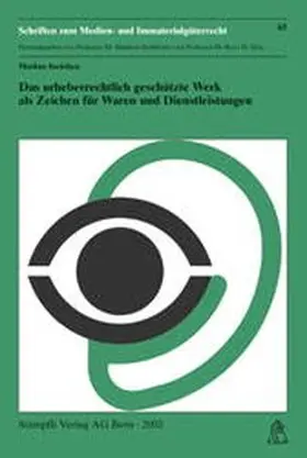 Ineichen |  Das urheberrechtliche geschützte Werk als Zeichen für Waren und Dienstleistungen | Buch |  Sack Fachmedien