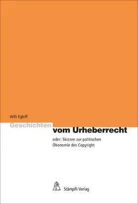 Egloff |  Geschichten vom Urheberrecht | eBook | Sack Fachmedien