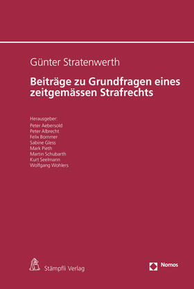 Aebersold / Albrecht / Bommer |  Günter Stratenwerth Beiträge zu Grundfragen eines zeitgemässen Strafrechts | eBook | Sack Fachmedien