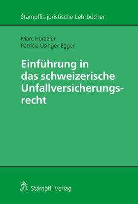 Hürzeler / Usinger-Egger |  Hürzeler, M: Schweizerisches Unfallversicherungsrecht | Buch |  Sack Fachmedien