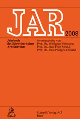 Portmann / Stöckli, Jean-Fritz / Dunand, Jean-Philippe |  JAR. Jahrbuch des schweizerischen Arbeitsrechts / JAR 2008. Übersicht über das Jahr 2007. | Buch |  Sack Fachmedien