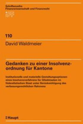 Waldmeier |  Gedanken zu einer Insolvenzordnung für Kantone | Buch |  Sack Fachmedien