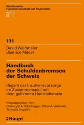 Schaltegger / Vallender / Angelini |  Handbuch der Schuldenbremsen der Schweiz | Buch |  Sack Fachmedien