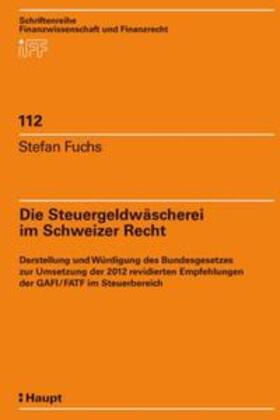 Fuchs |  Die Steuergeldwäscherei im Schweizer Recht | Buch |  Sack Fachmedien