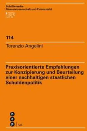 Angelini |  Praxisorientierte Empfehlungen zur Konzipierung und Beurteilung einer nachhaltigen staatlichen Schuldenpolitik | Buch |  Sack Fachmedien