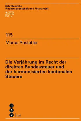 Rostetter |  Die Verjährung im Recht der direkten Bundessteuer und der harmonisierten kantonalen Steuern | eBook | Sack Fachmedien