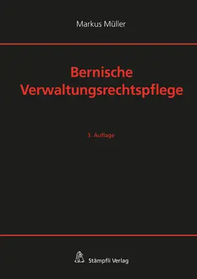 Müller |  Bernische Verwaltungsrechtspflege | eBook | Sack Fachmedien